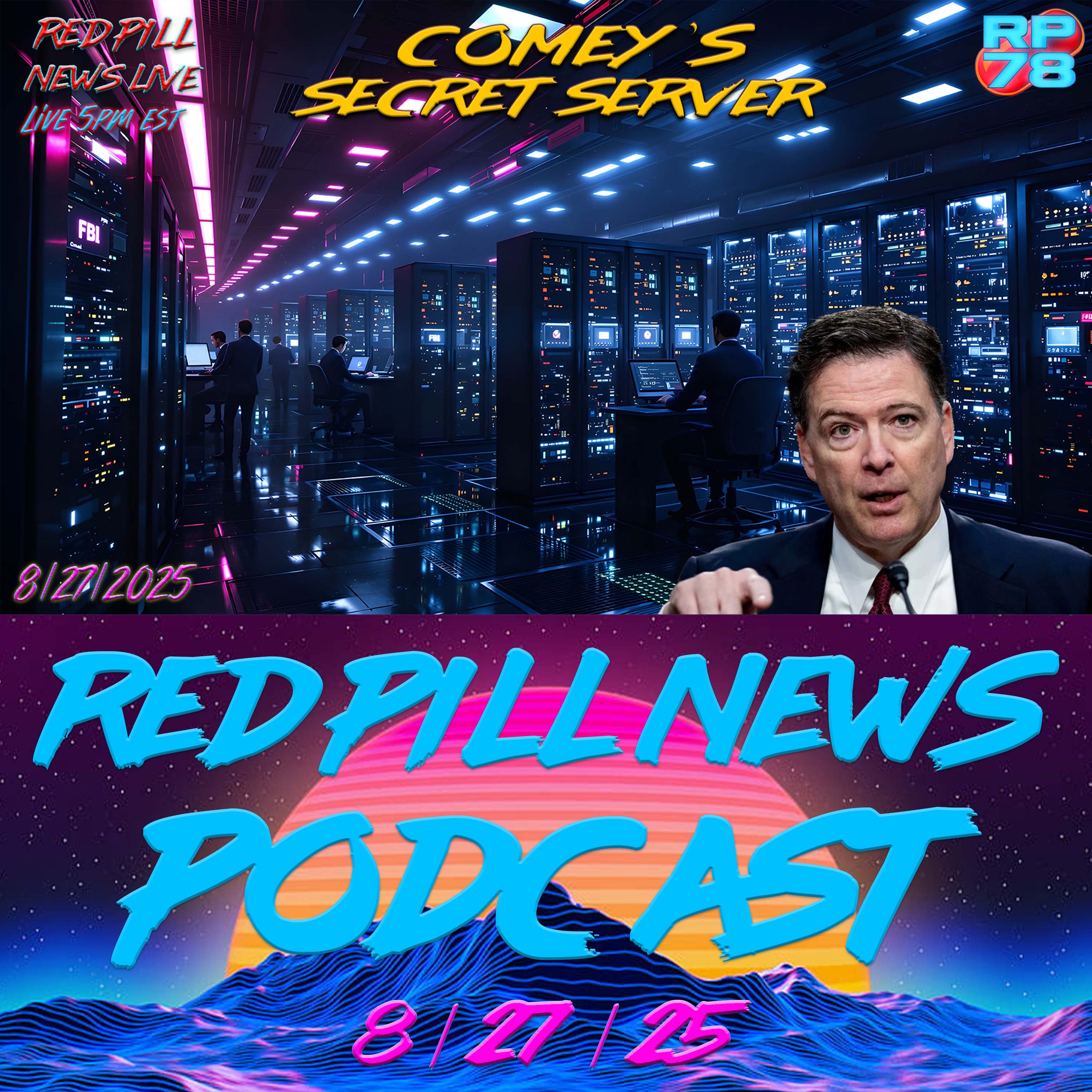 Comey’s Private Server - The FBI Fake News Pipeline on Red Pill News Live