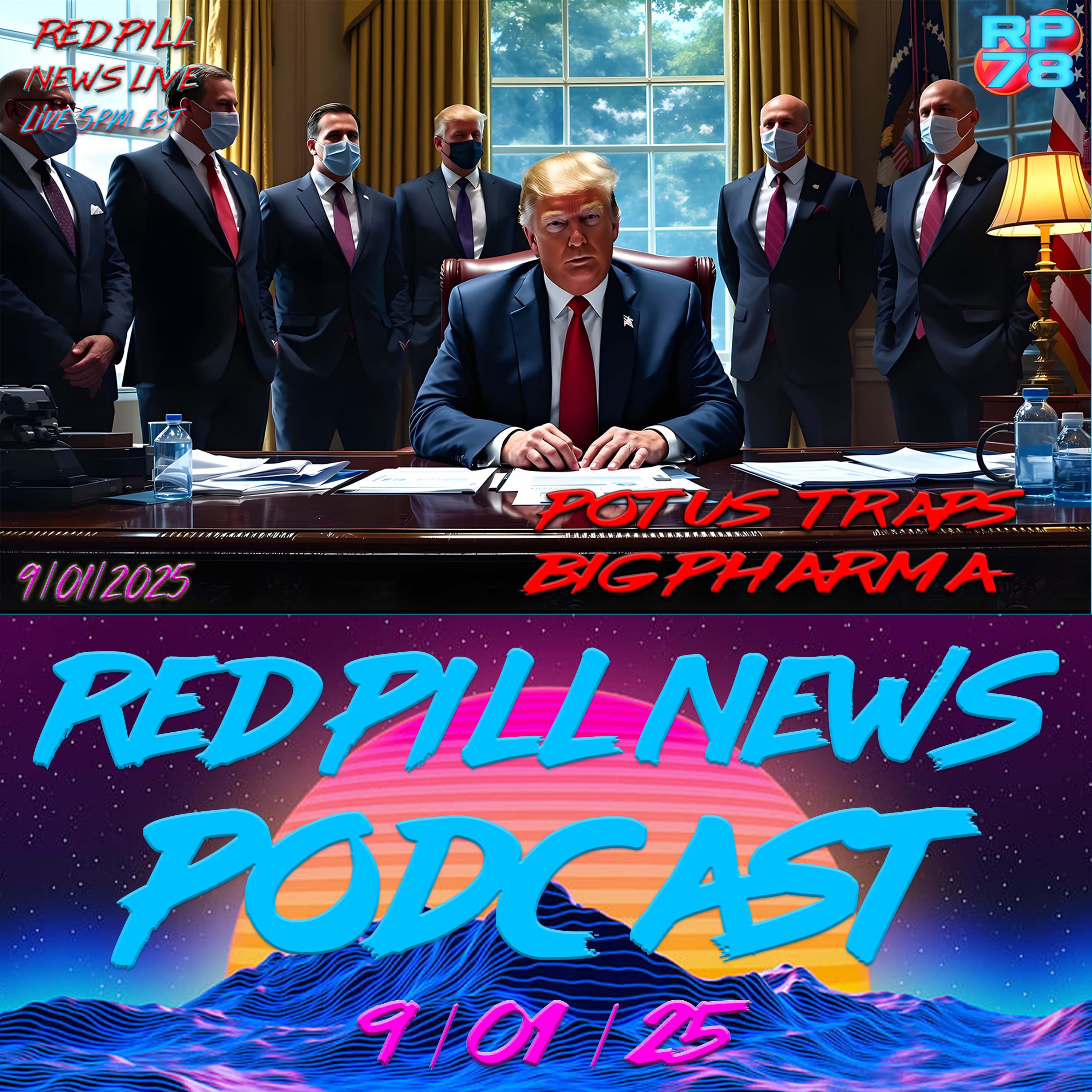 BIG PHARMA Lied & POTUS Knows It on Red Pill News Live