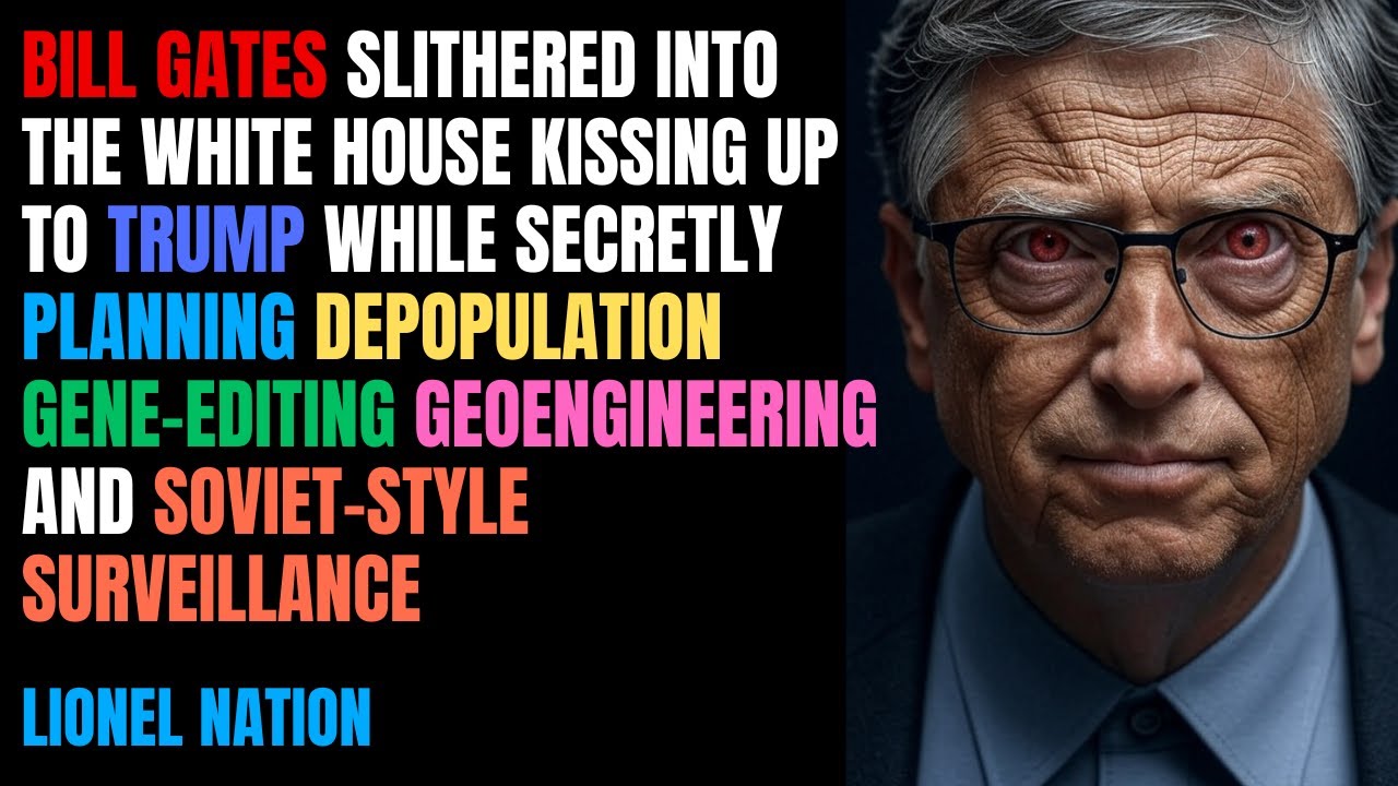 Bill Gates SLITHERS Into Trump’s White House | Depopulation & Control Exposed