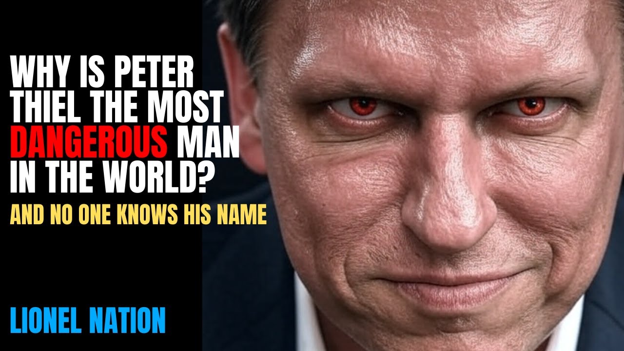 Why Peter Thiel Is the Most Dangerous Man in the World (And Nobody Knows His Name)