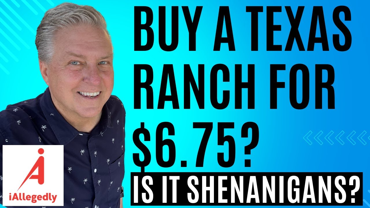 Buy a Texas Ranch for $6.75? - Is it SHENANIGANS?