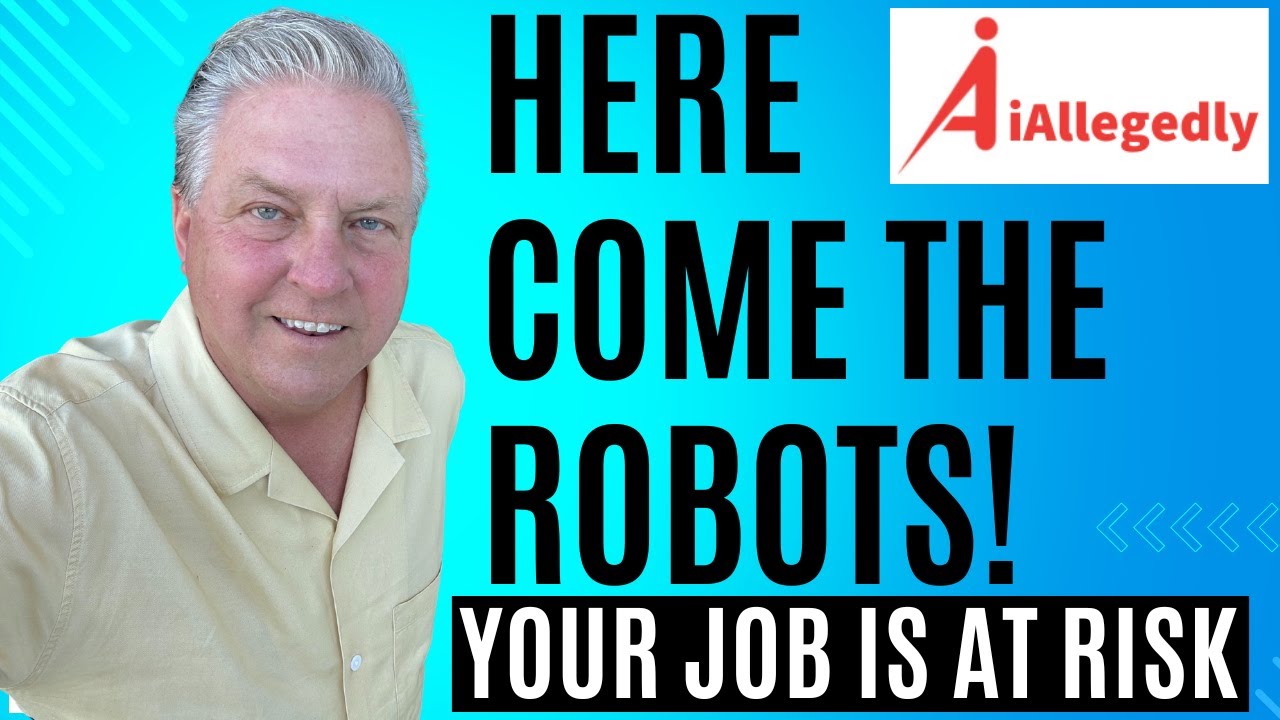 Here Come the Robots - Your Job is At Risk!