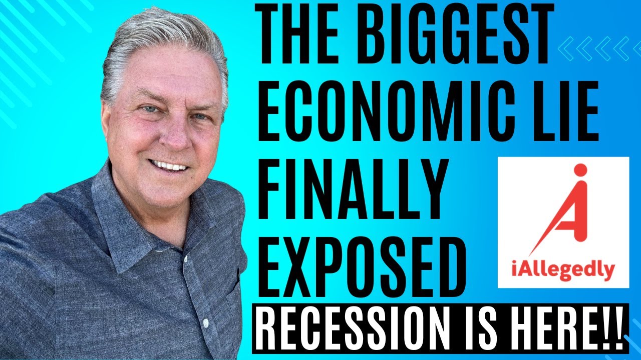 The BIGGEST Economic Lie Finally Exposed - Recession Hidden for LAST 18 Months?!