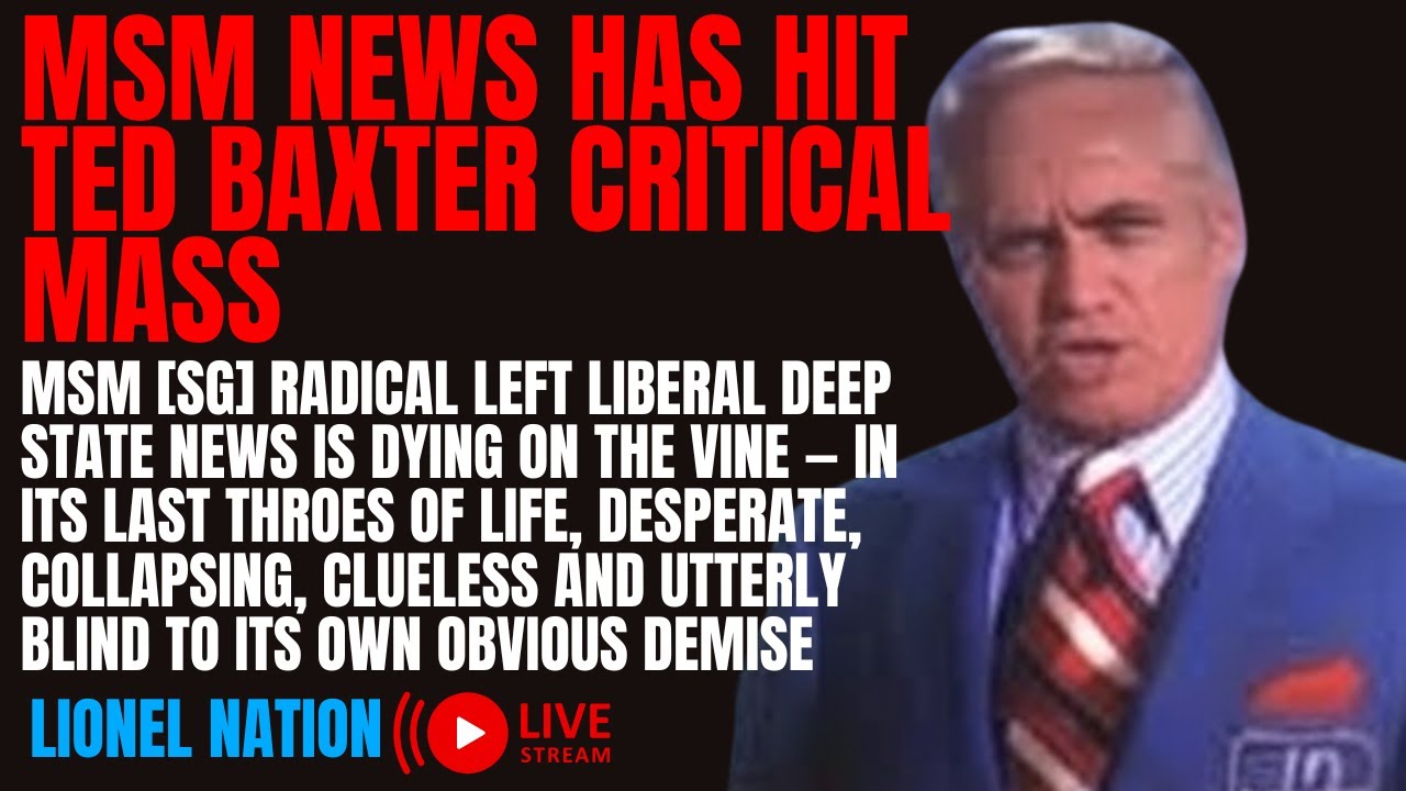 Mainstream Media Is Dead: Ted Baxter Journalism Runs America Now