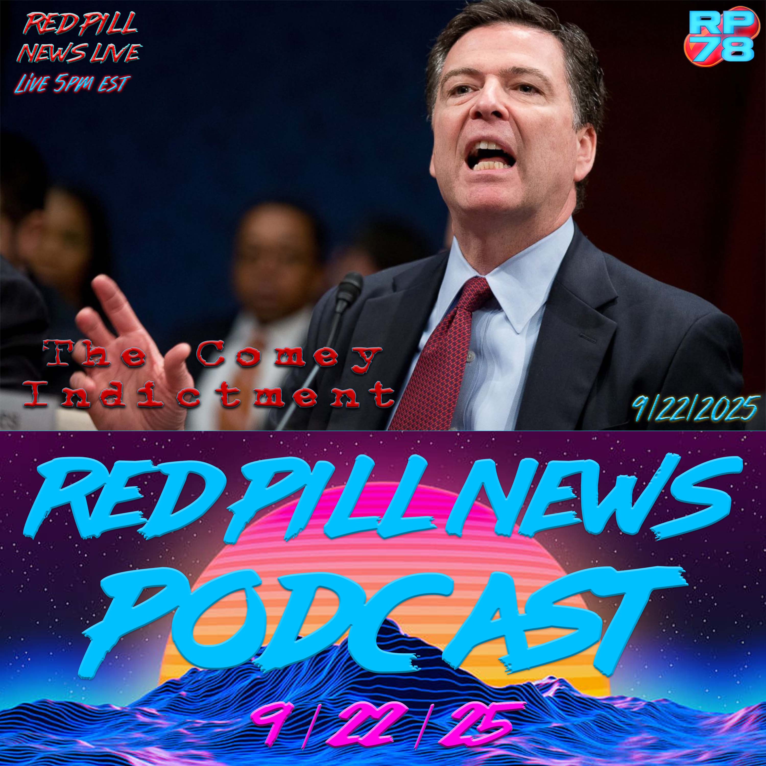 It’s Now or Never - Comey Indictment Imminent on Red Pill News Live