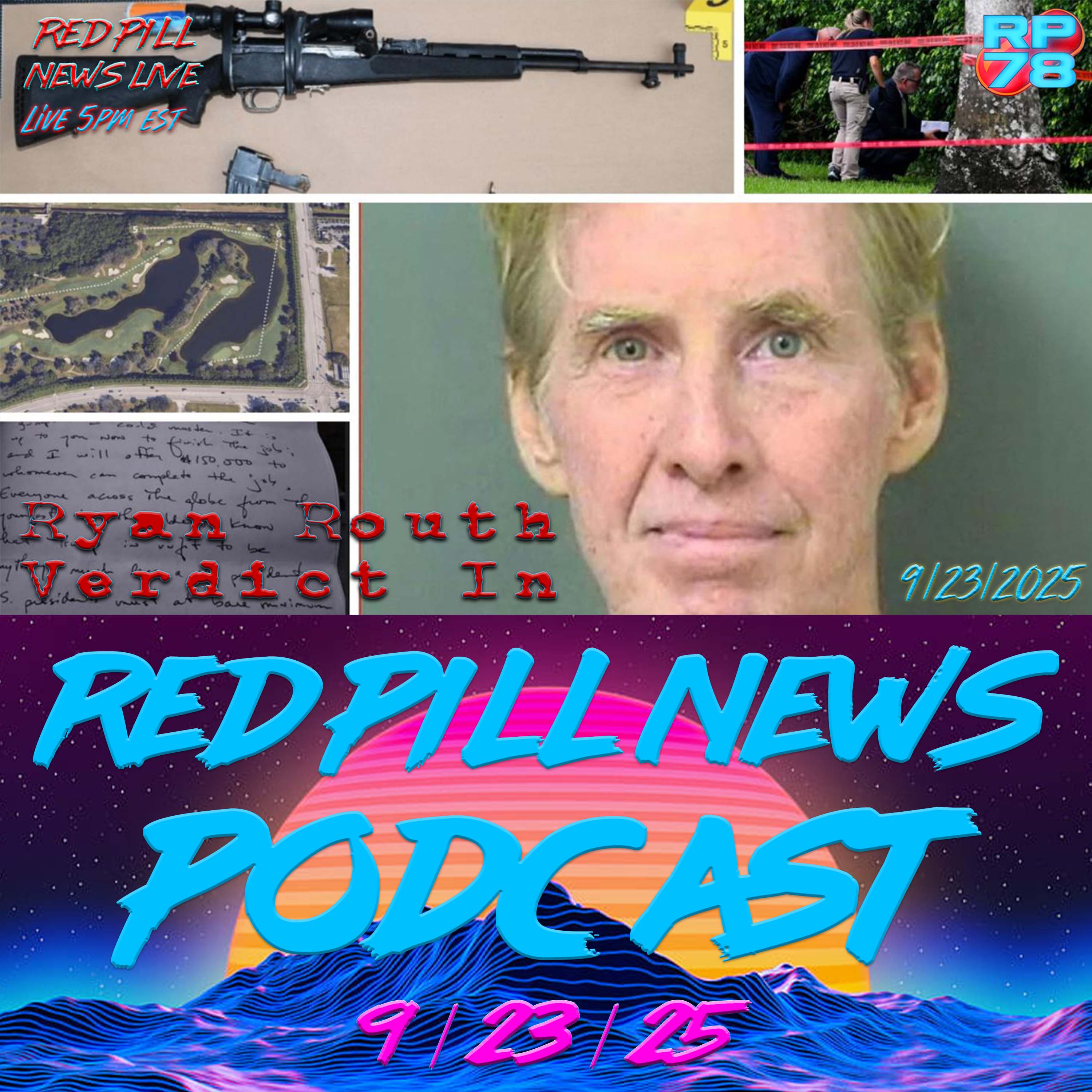 Ryan Routh Verdict Delivered - GUILTY on Red Pill News Live