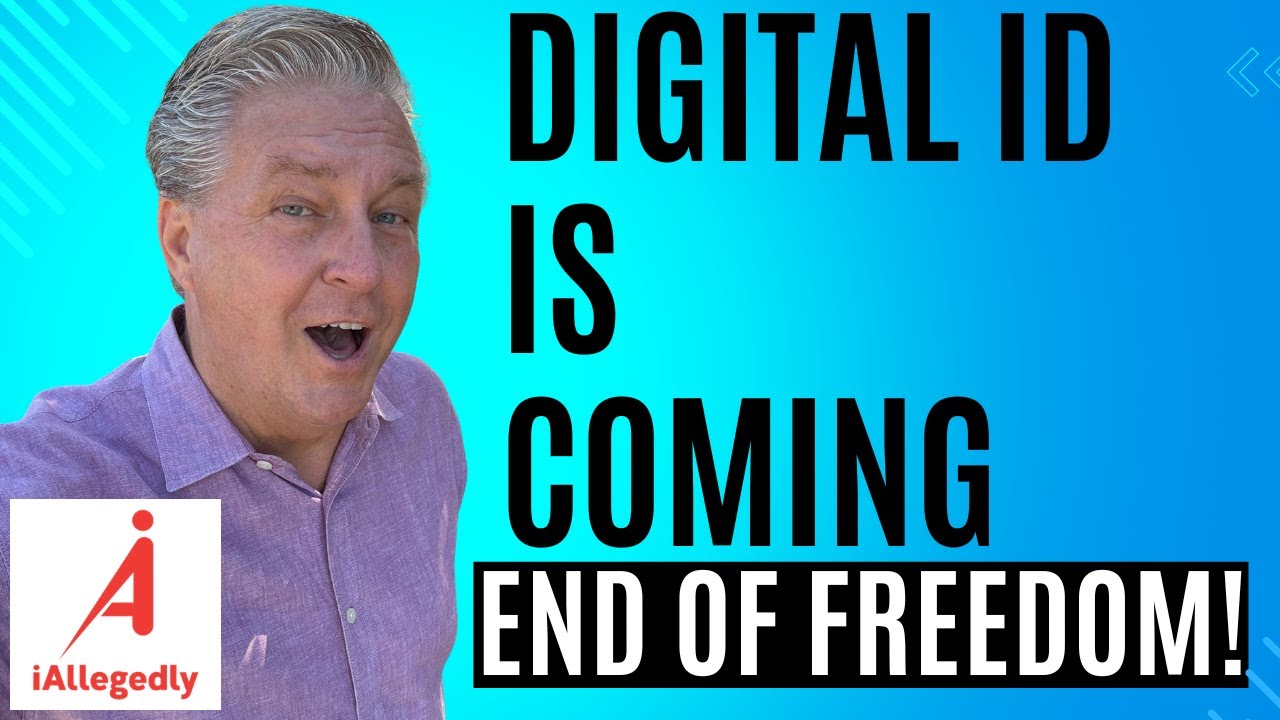 Digital ID Is Coming - Once They Roll This Out… You’ll Never Be Free Again