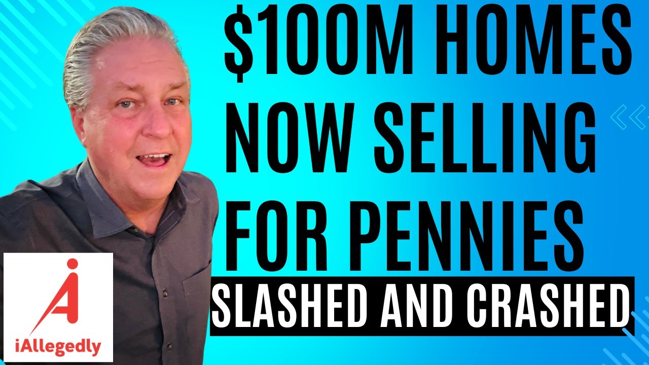 $100M Homes Now Selling for Pennies