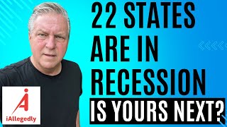 22 States Are Already in Recession - Is Yours Next?