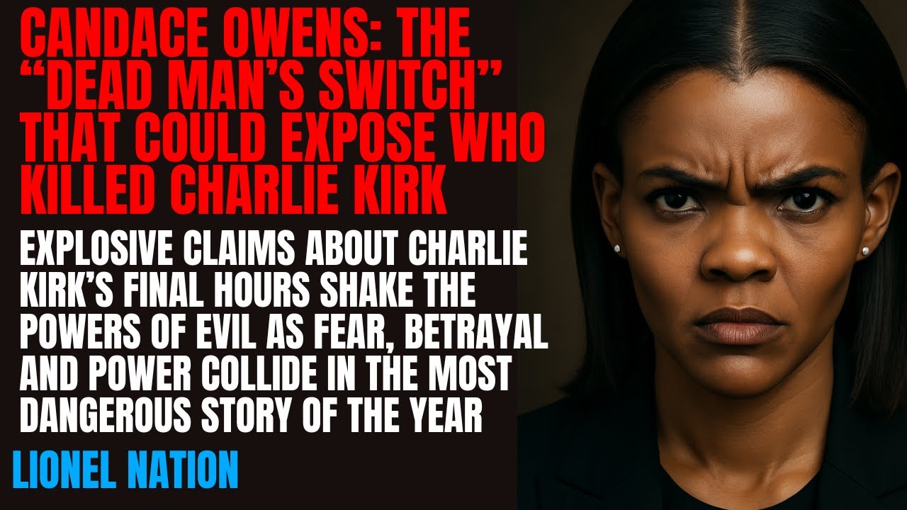 Candace Owens BLOCKBUSTER: The “Dead Man’s Switch” That Could Expose Everything