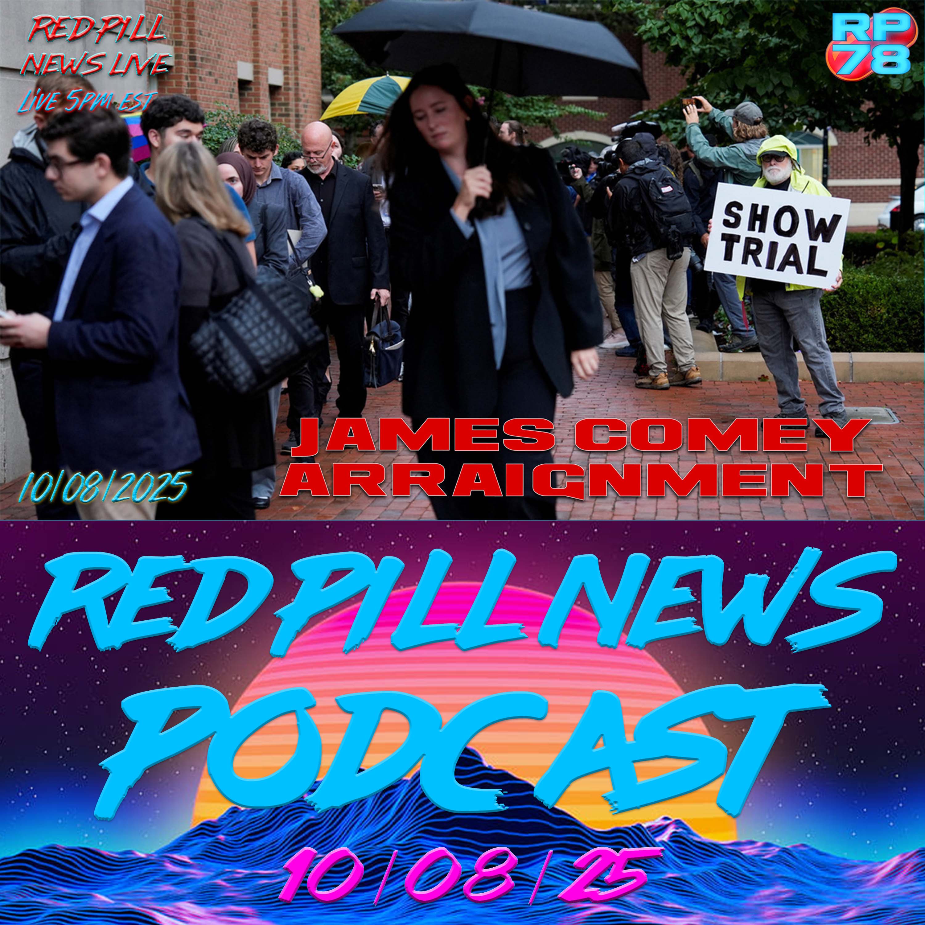 Comey Pleads Not Guilty, Avoids Press Scrutiny at Arraignment on Red Pill News Live