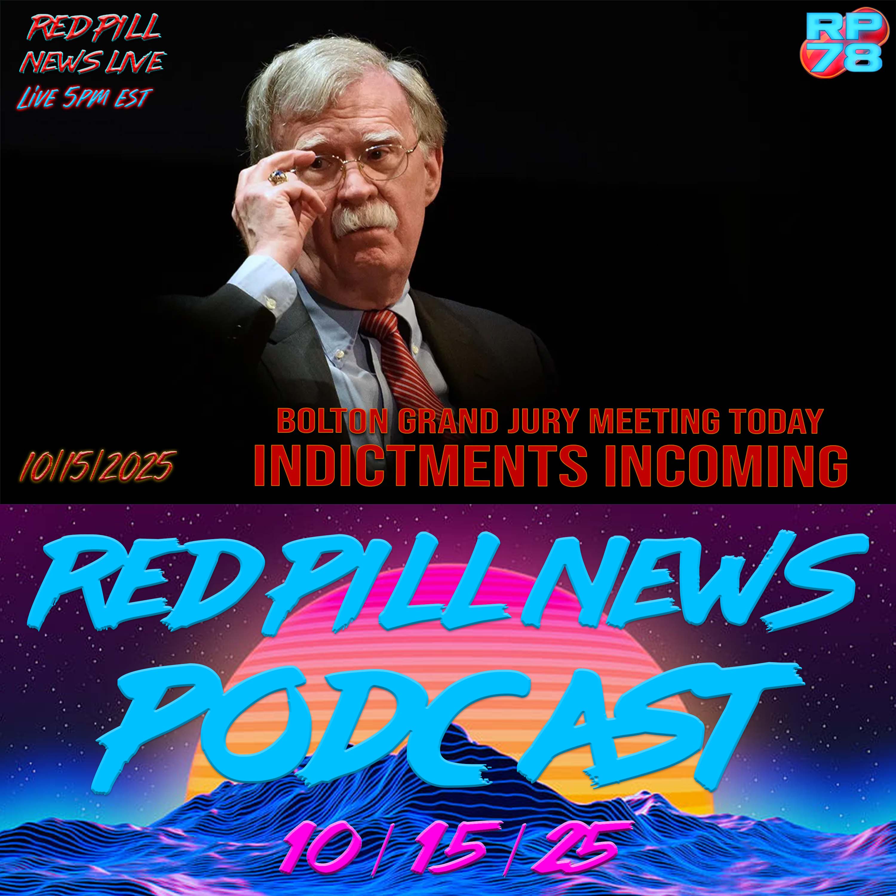 Bolton Grand Jury Reviewing Evidence NOW on Red Pill News Live