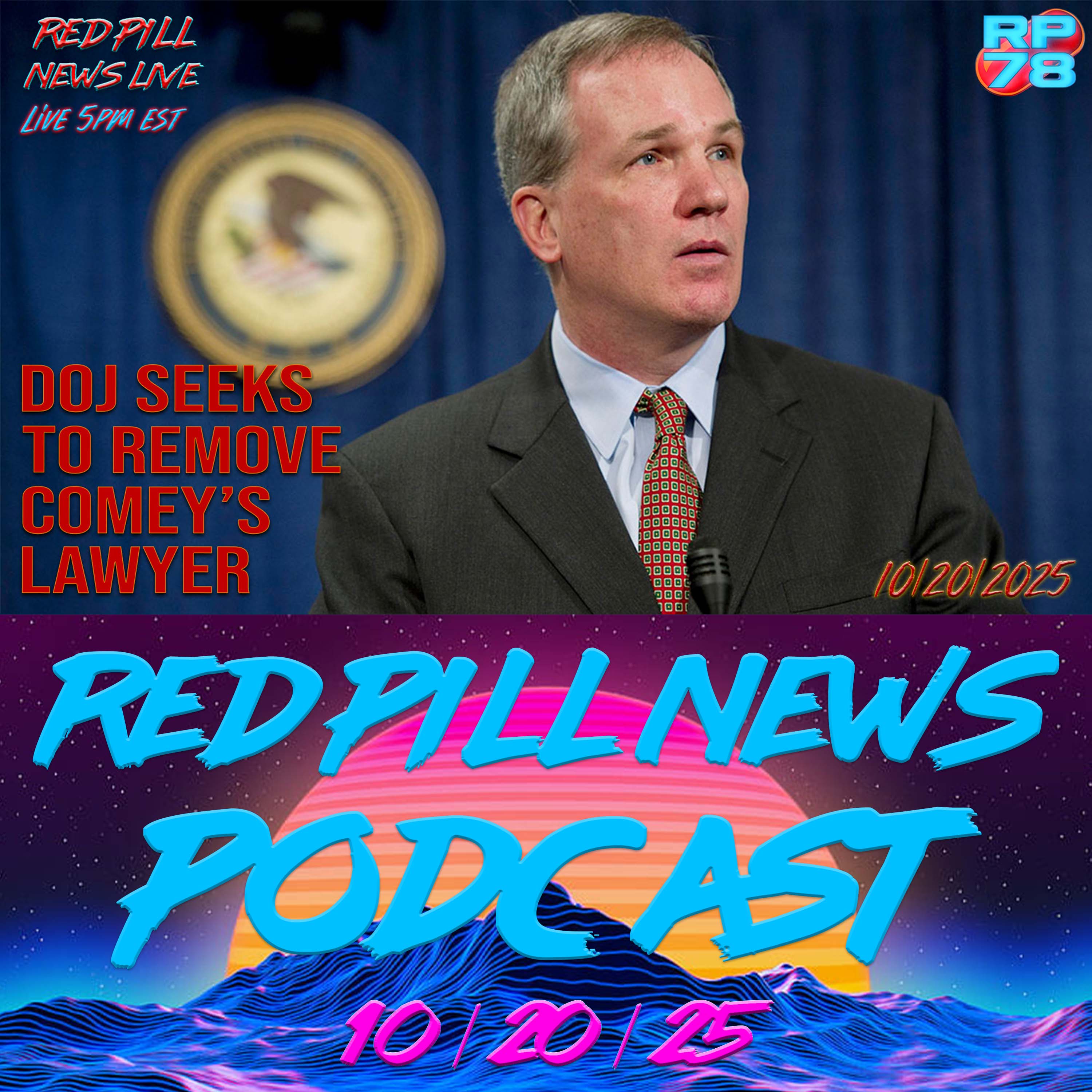 DOJ Dismantles Comey Team - NO Privilege for Co-Conspirators on Red Pill News Live