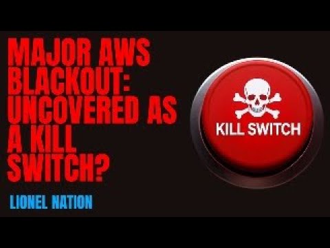 MAJOR AWS BLACKOUT: Uncovered as a KILL SWITCH?