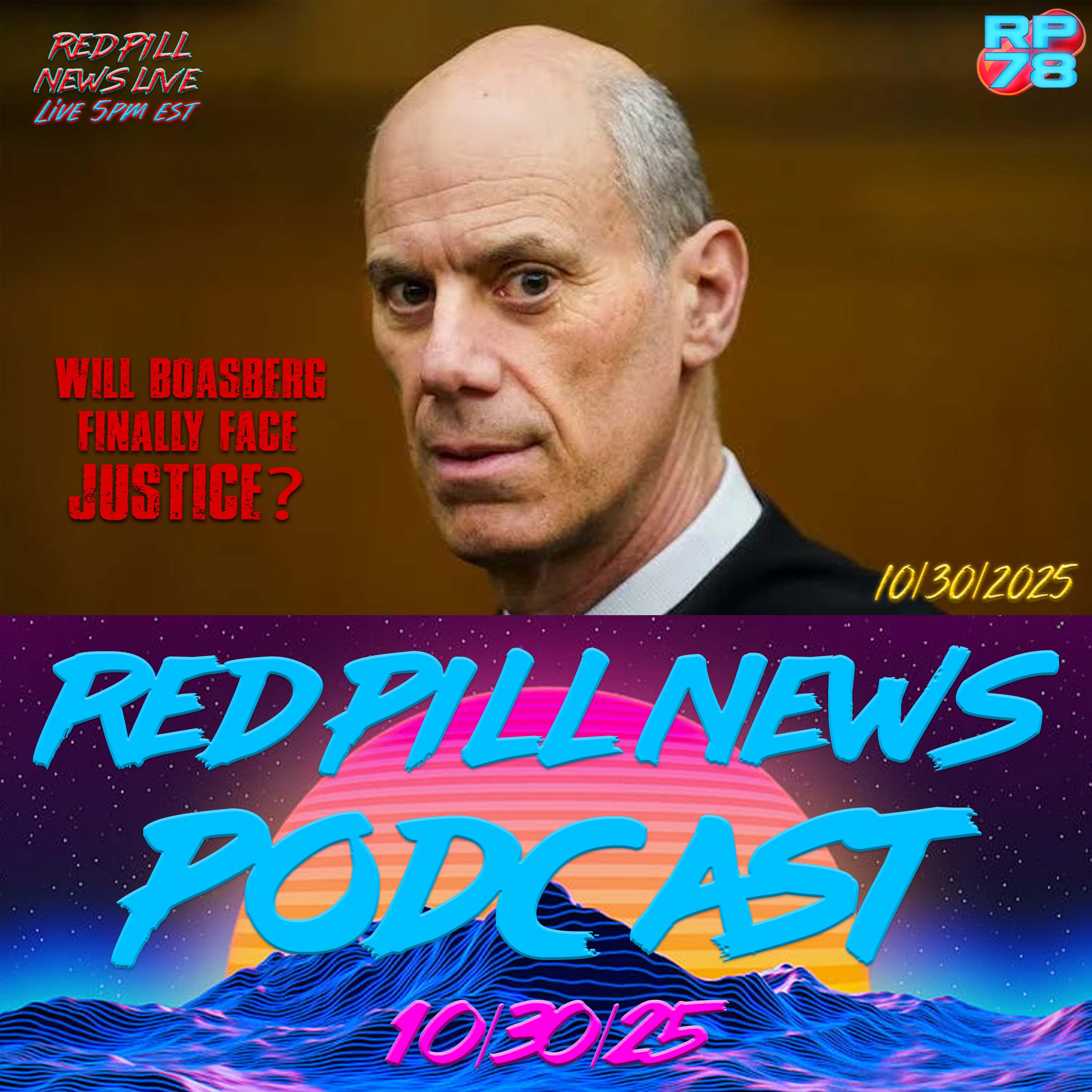 All Roads Lead To Boasberg - The Deep State’s Judge on Red Pill News Live