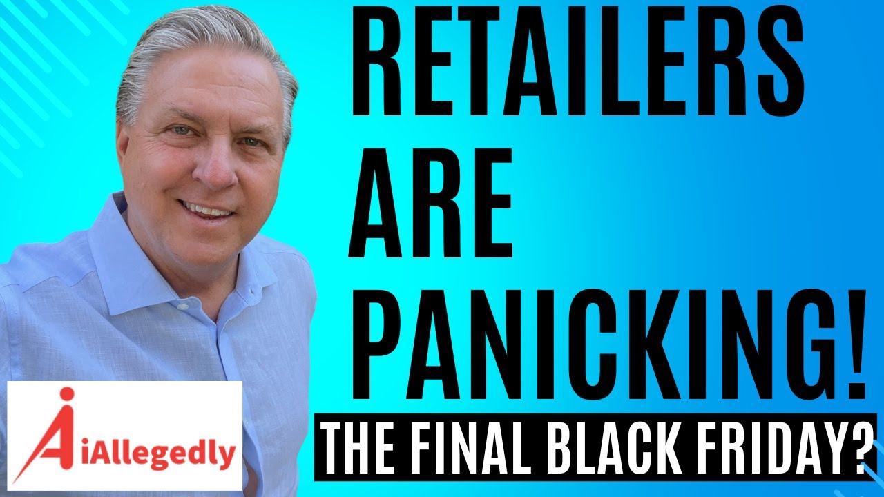 Retailers Are PANICKING! - The FINAL Black Friday?