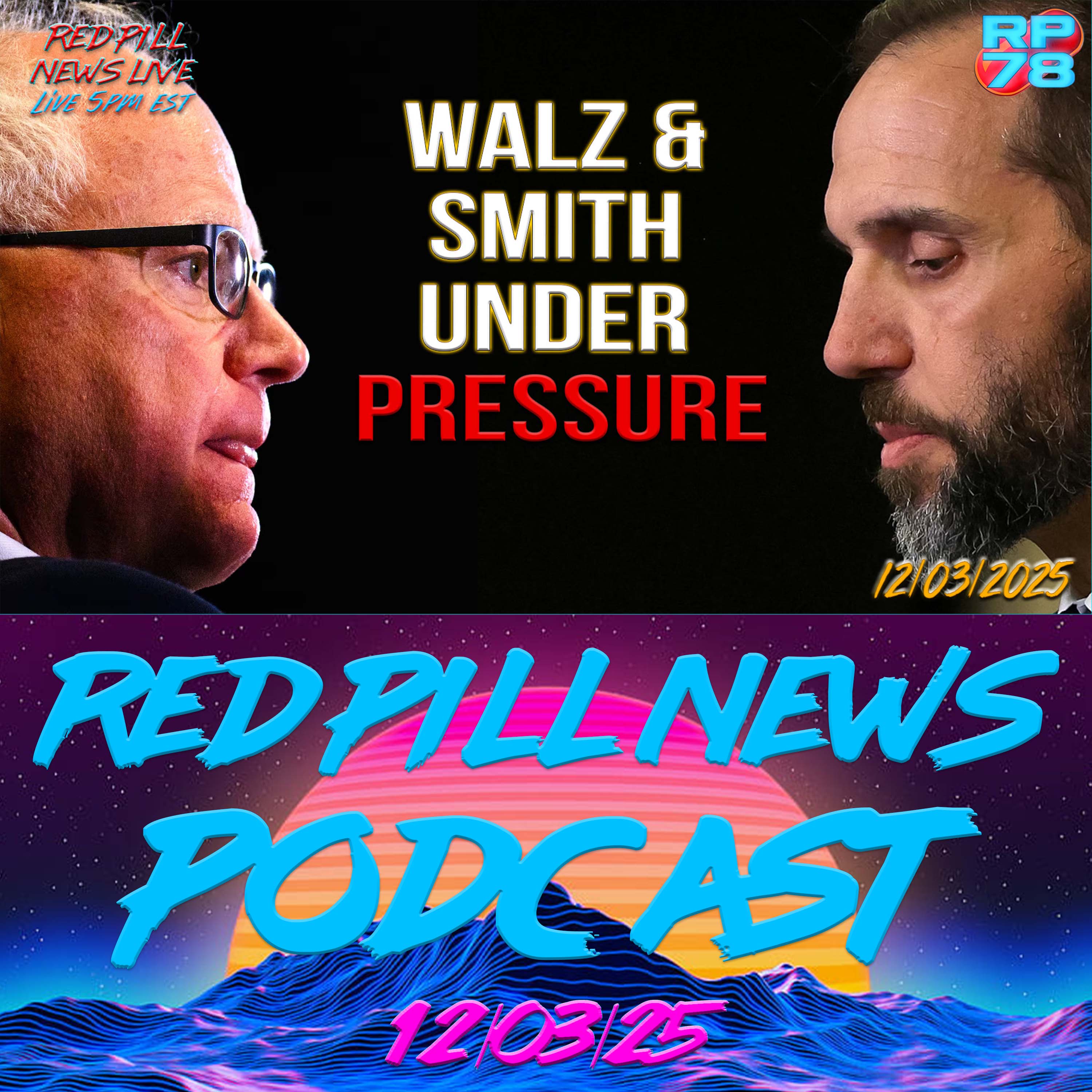 Walz In Big Trouble As Smith Get’s Subpoena on Red Pill News Live
