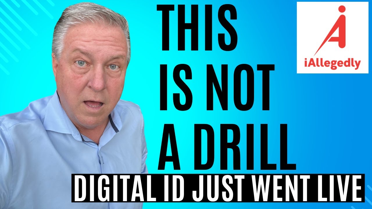 This Is NOT a Drill - Digital ID Just Went Live - Your Privacy is Gone.