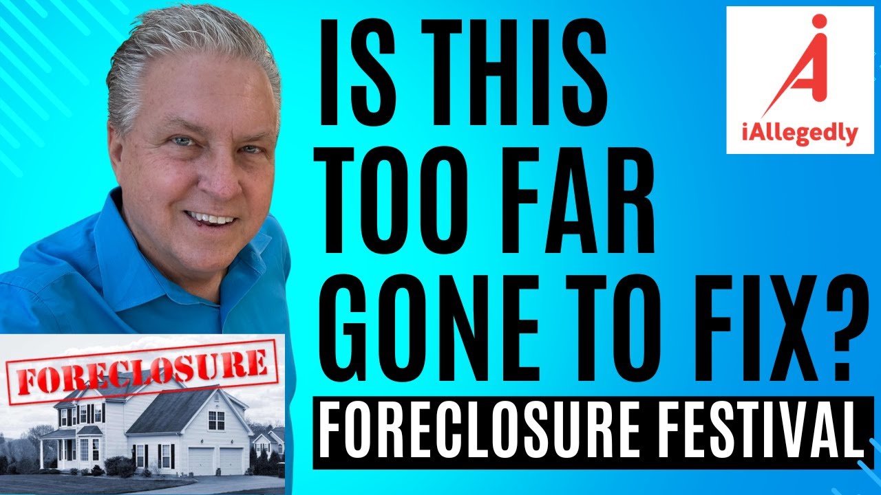Is this Too Far GONE to Fix? - Foreclosure Festival