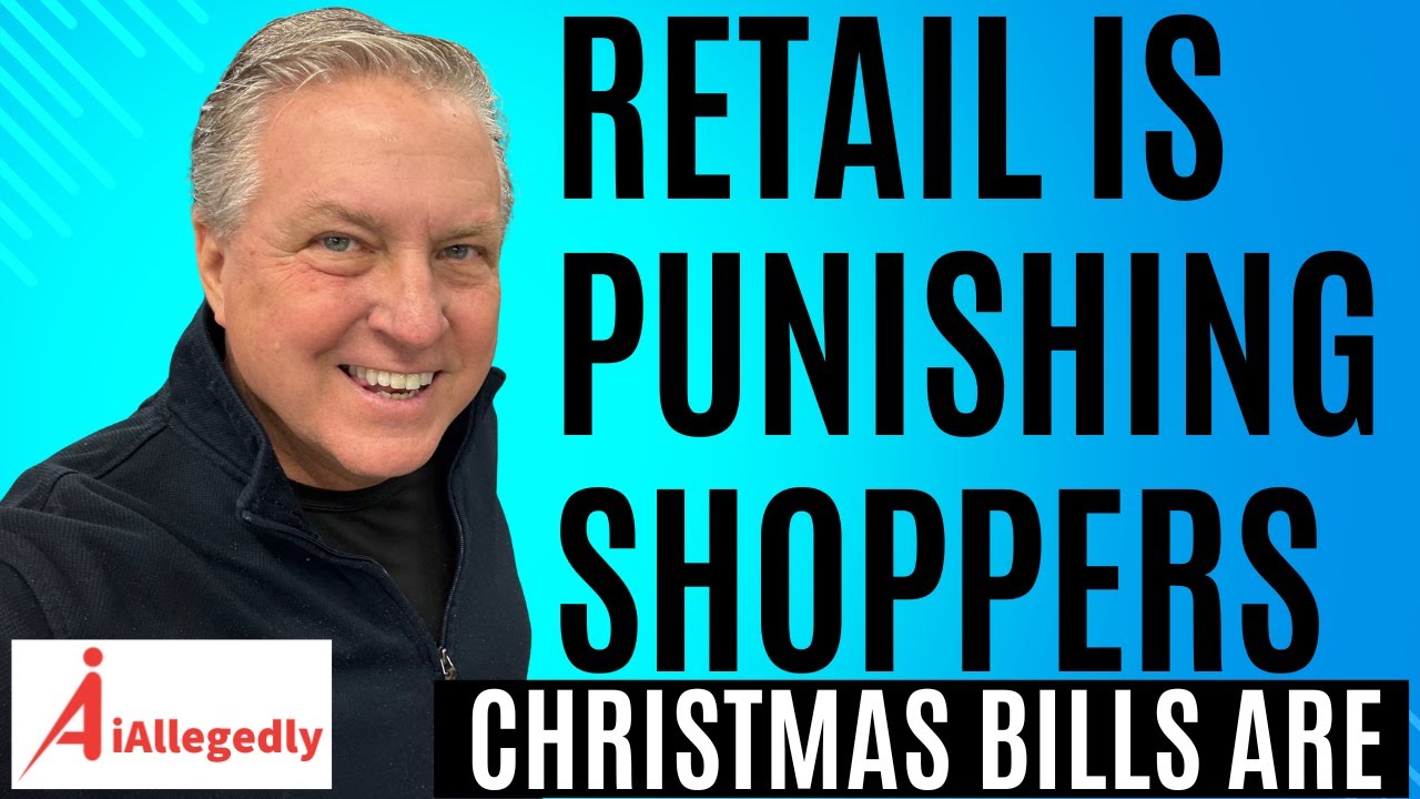Retail Is Punishing Shoppers - Christmas Bills are Here