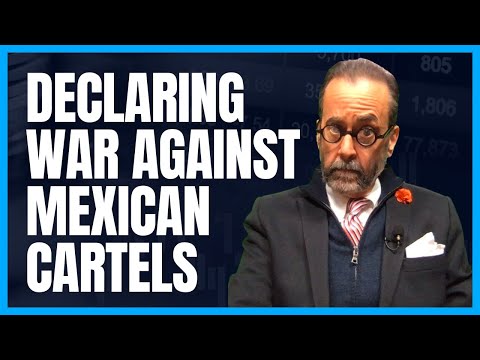 Declaring War Against the Mexican Cartels