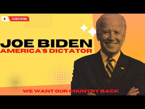 We Are Living in A Biden Totalitarian Dictatorship