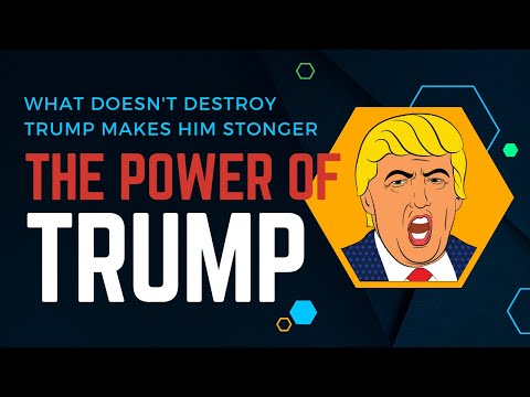 What Doesn't Destroy Trump Makes Him Stronger