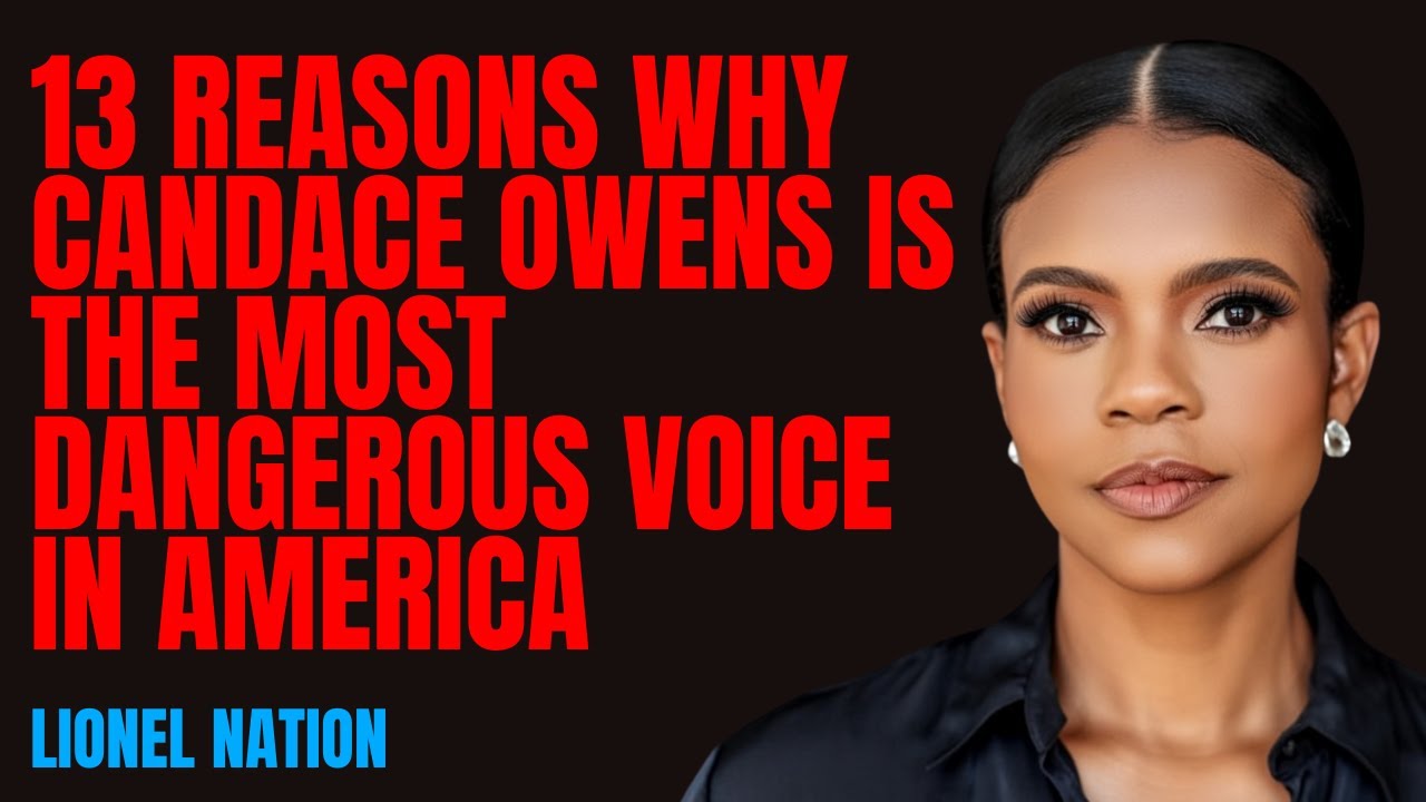 13 Reasons Why Candace Owens Is the Most Dangerous Voice in America