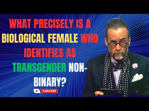 What Is A Biological Female Who Identifies As Transgender Non-Binary?