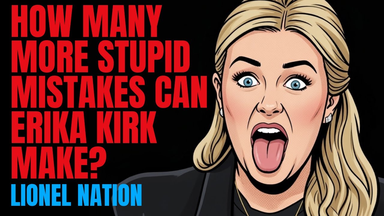 How Many More Stupid Mistakes Can Erika Kirk Make?