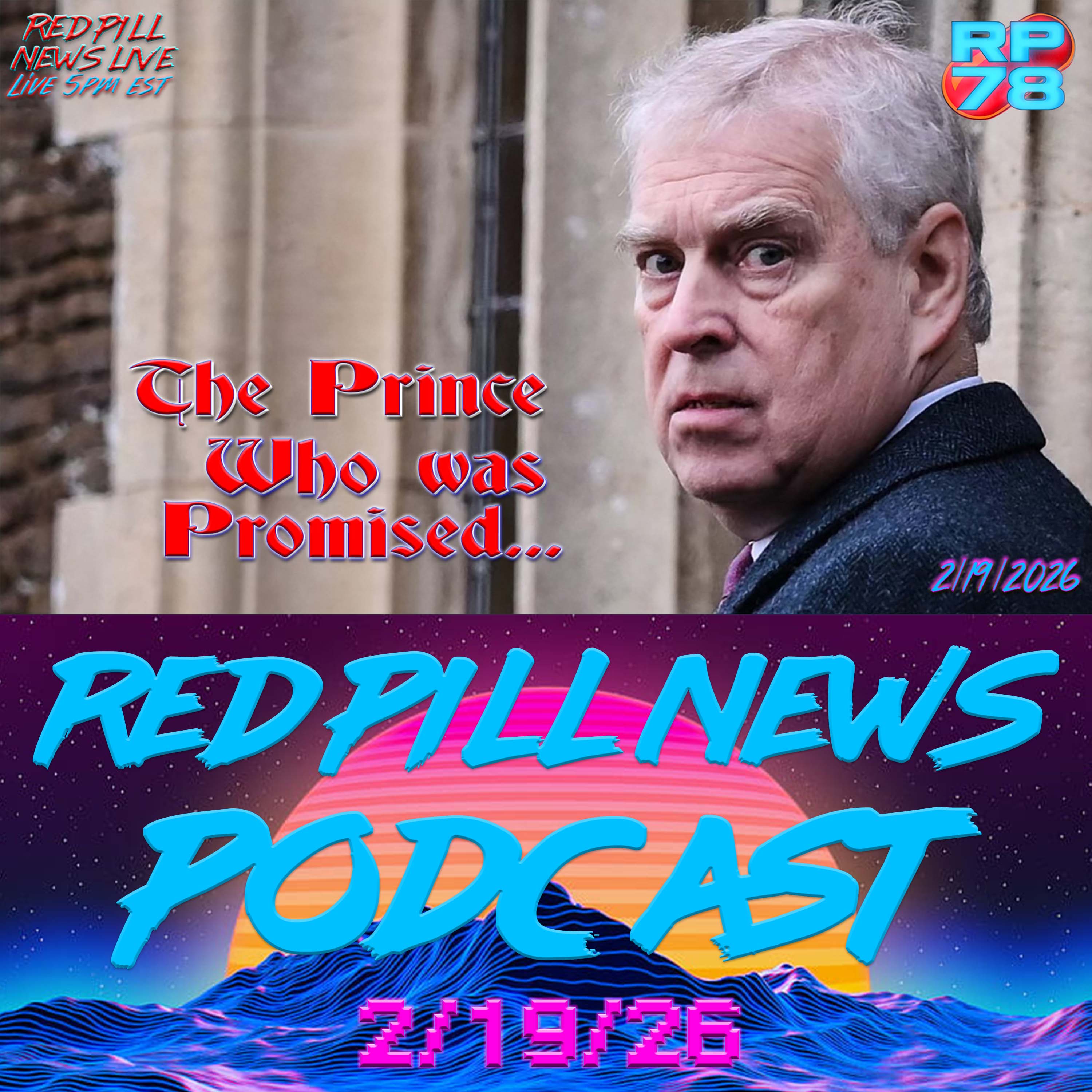 The Harder They Fall: Prince Andrew Arrested on Red Pill News Live