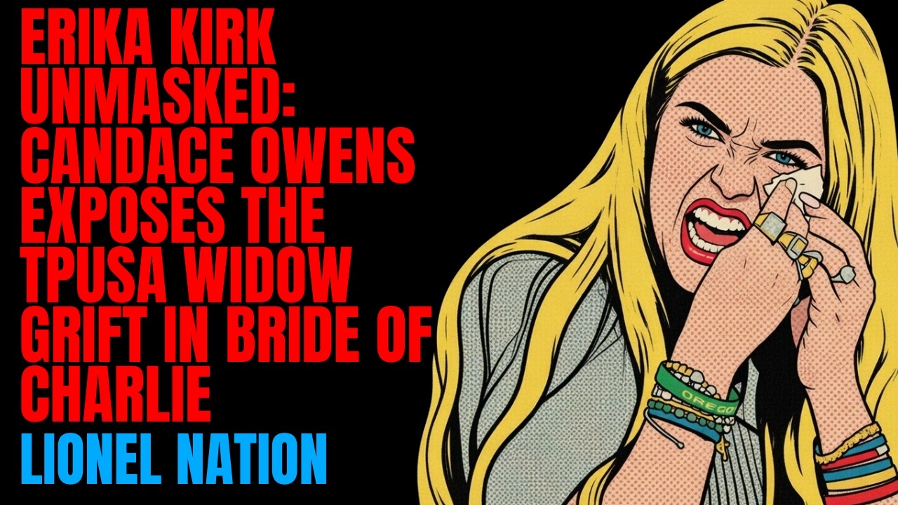Erika Kirk UNMASKED: Candace Owens Exposes the TPUSA Widow Grift in Bride of Charlie – Shocking Lies