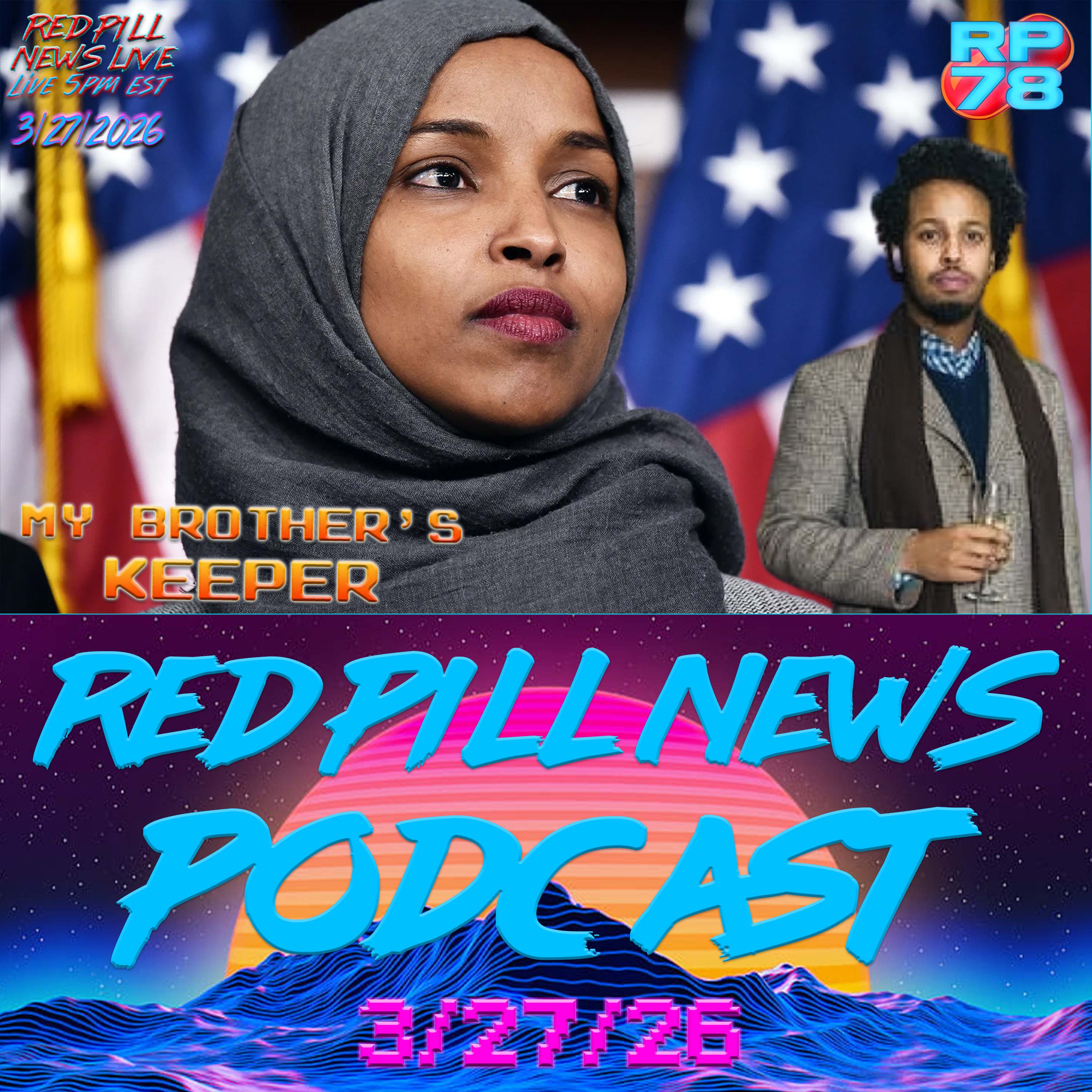 CONFIRMED: Omar Committed Immigration Fraud, Case Building on Red Pill News Live