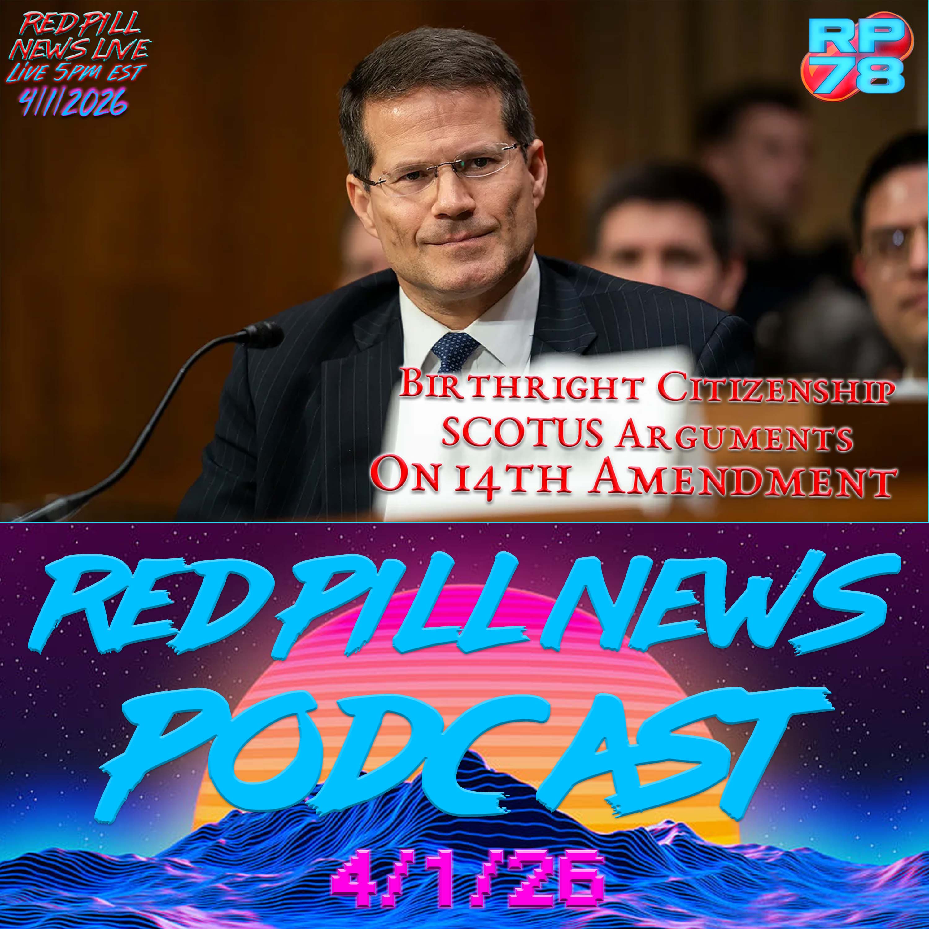 Anchor Babies No More - Big Citizenship Questions Debated on Red Pill News Live