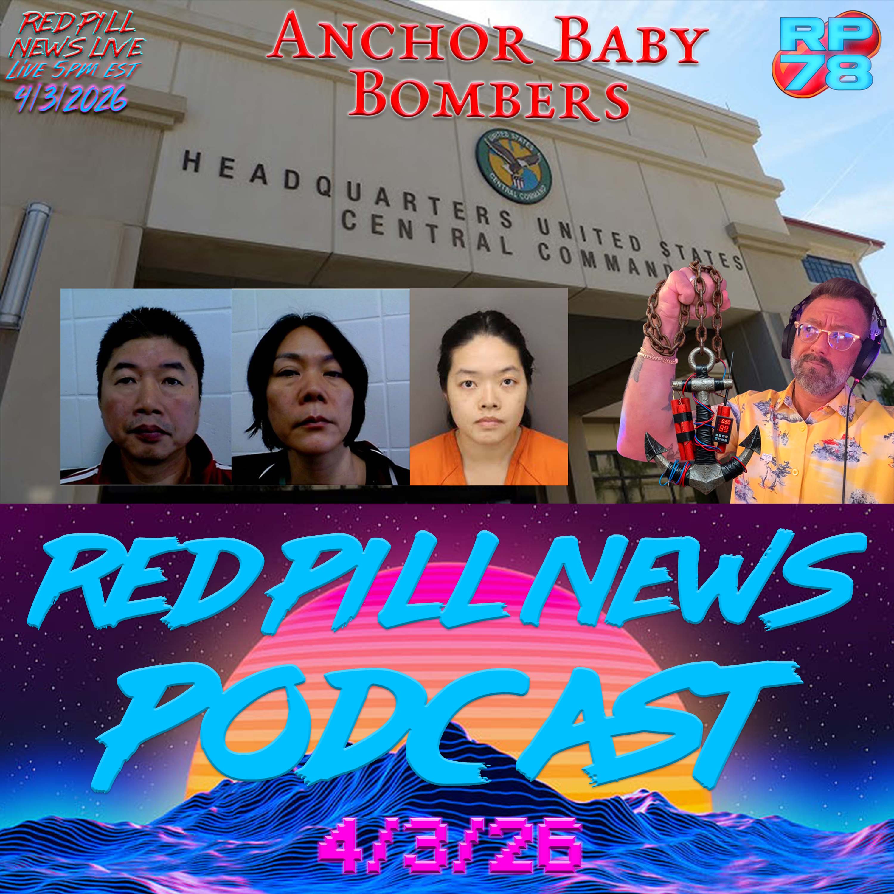 Alito Was Right! Anchor Baby PRC Bombers on Red Pill News Live
