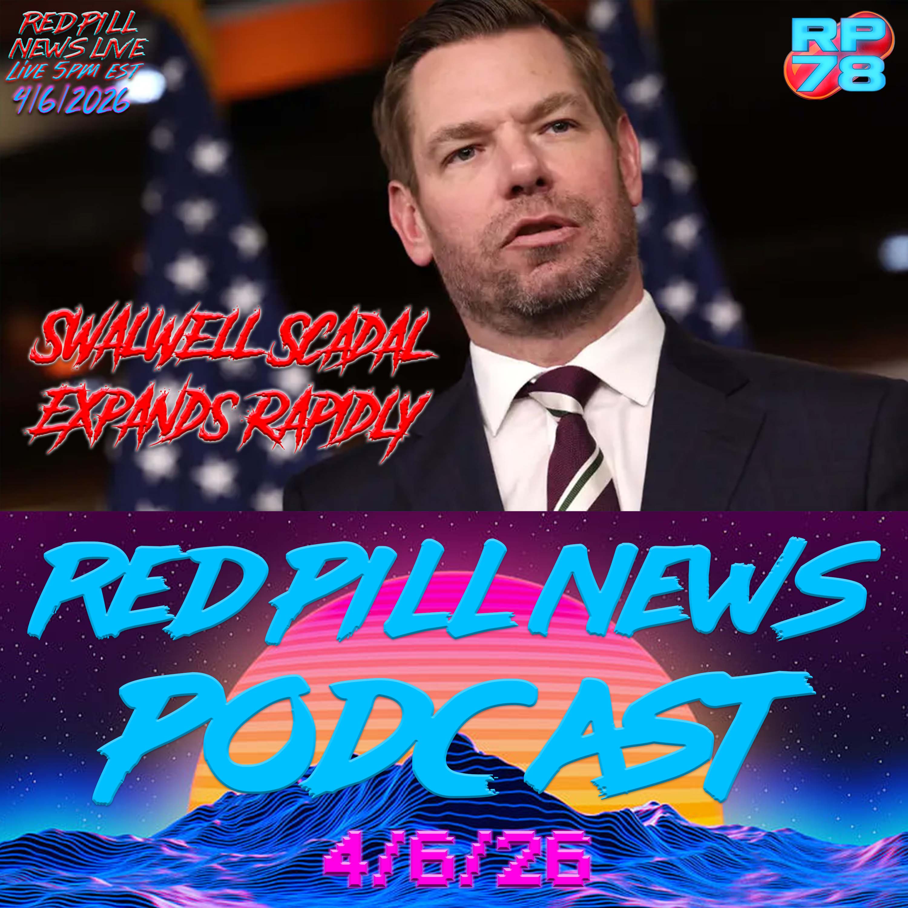 The Swalwell Scandal Expands Further Into Criminal Territory on Red Pill News Live