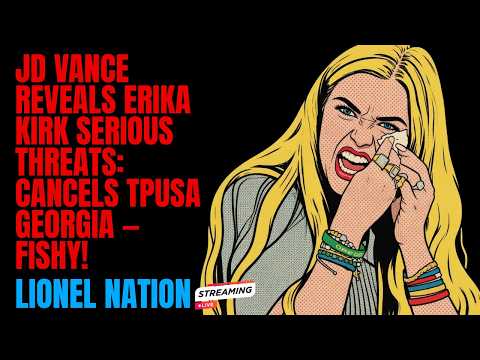 FISHY! JD Vance Reveals Erika Kirk Serious Threats: Cancels TPUSA Georgia