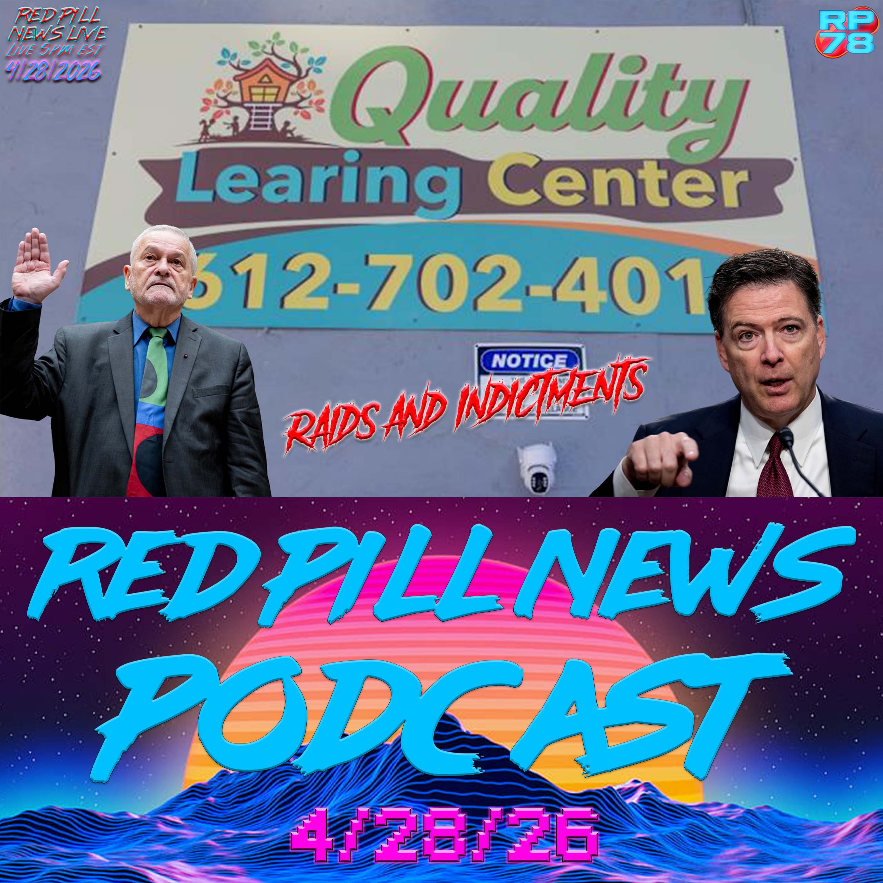 Quality Learing Center Raided, Comey & Morens Indicted on Red Pill News Live