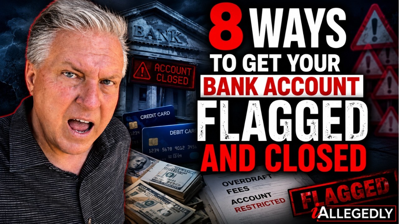 8 Ways to Get Your Bank Account Flagged and Closed