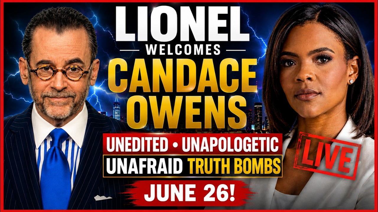 LIONEL Welcomes CANDACE OWENS LIVE: UNEDITED UNAPOLOGETIC and UNAFRAID Truth Bombs June 26! episode artwork
