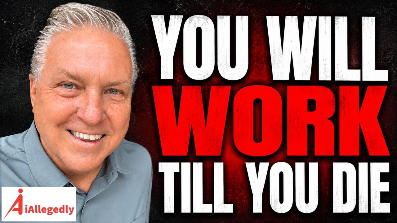 You Will Work Till You Die