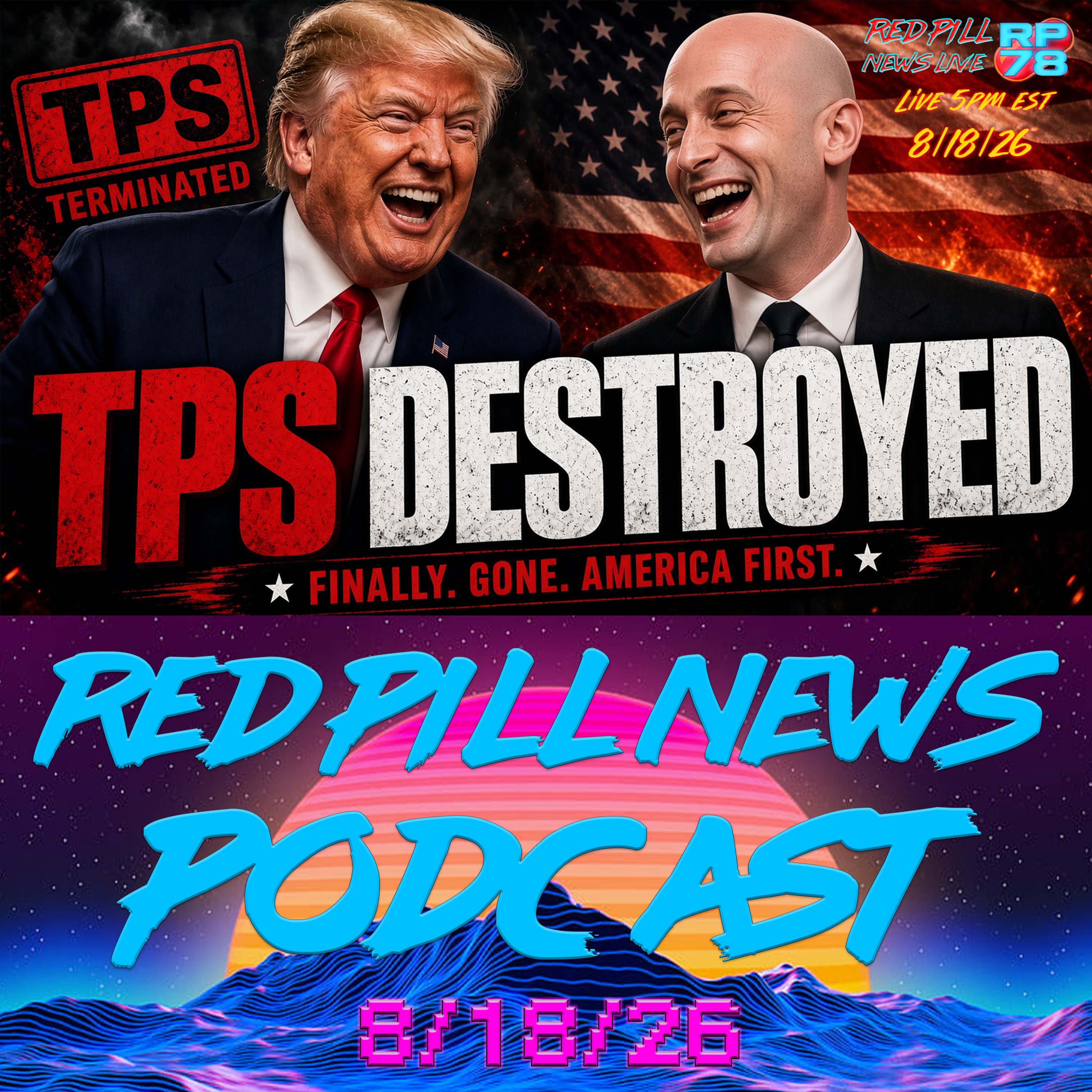 Radical Judge Bows to SCOTUS - TPS IS OFFICIALLY DONE on Red Pill News Live episode artwork