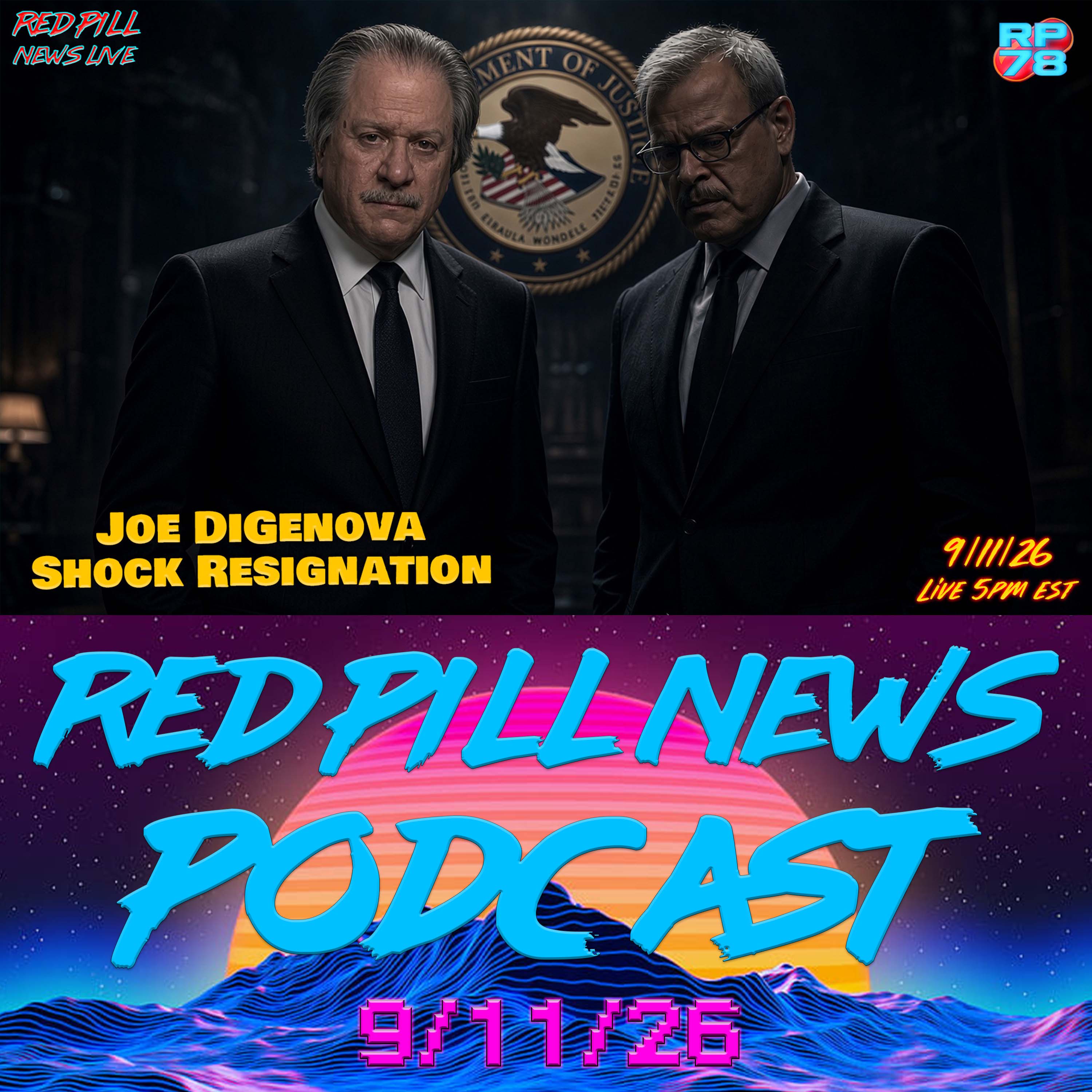 Joe DiGenova Resigns From Grand Conspiracy Investigation on Red Pill News Live episode artwork