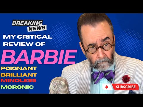 My Review of Barbie: The Smartest Dumbest Brilliant Stupid and Meaningless Movie You Should See