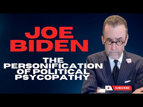 Joe Biden is the Textbook Classical Embodiment of the Political Psychopath