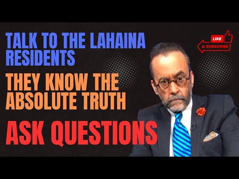 The Media Narrative Refuses to Ask Lahaina Residents What They Know and See