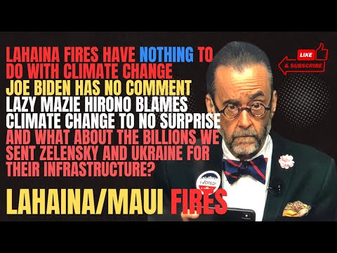 "No Comment" Biden Cares Nothing About Lahaina — The Truth and the Horror Are Inexplicable
