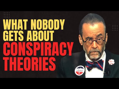 What Nobody Gets About Conspiracy Theories