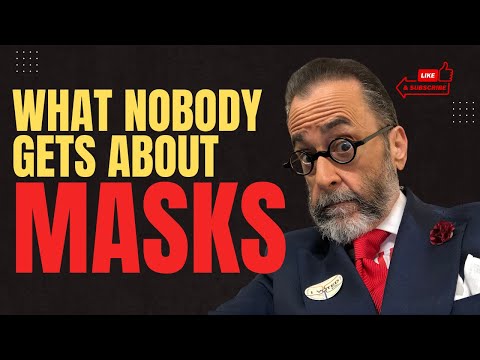 What Nobody Gets About Masks