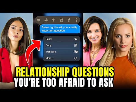 Relationship Questions You’re Too Afraid to Ask
